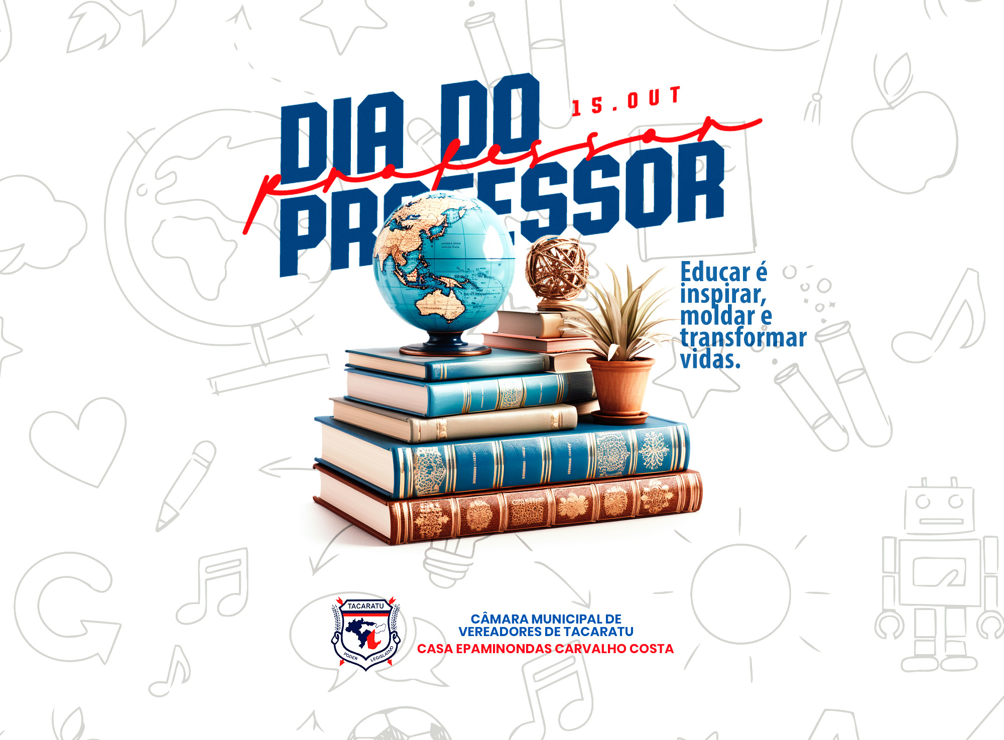 Dia do Professor 15 de Outubro | Uma Homenagem da Câmara de Vereadores de Tacaratu