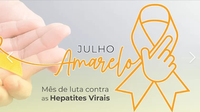 Julho amarelo alerta sobre os cuidados de prevenção das hepatites virais